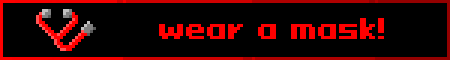 a black pixel art blinkie with a pulsating red gradient border. there's a red stethoscope on the left of red text that reads 'wear a mask!'